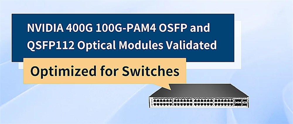 Оптические модули 400G 100G-PAM4 OSFP и QSFP112 от NVIDIA обеспечивают высокоскоростное и надежное решение для подключения коммутаторов. В этой статье будет подробно описан процесс проверки данного оптического модуля.