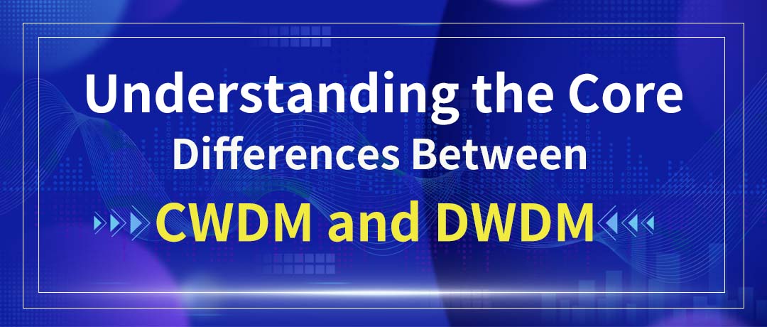 Понимание основных различий между CWDM и DWDM
