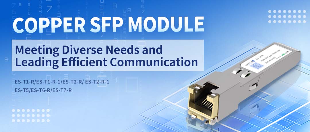 Модуль Copper SFP: удовлетворение разнообразных потребностей и обеспечение эффективной связи